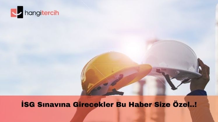 İSG Sınavı Ne Zaman Yapılacak? İSG Sınavı Başvurusuna Dair Bilinmesi Gereken Kritik Noktalar..
